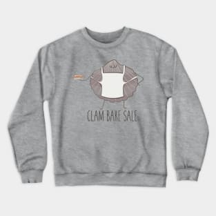 Clam Bake Sale- Funny Clam Pun Gift Crewneck Sweatshirt